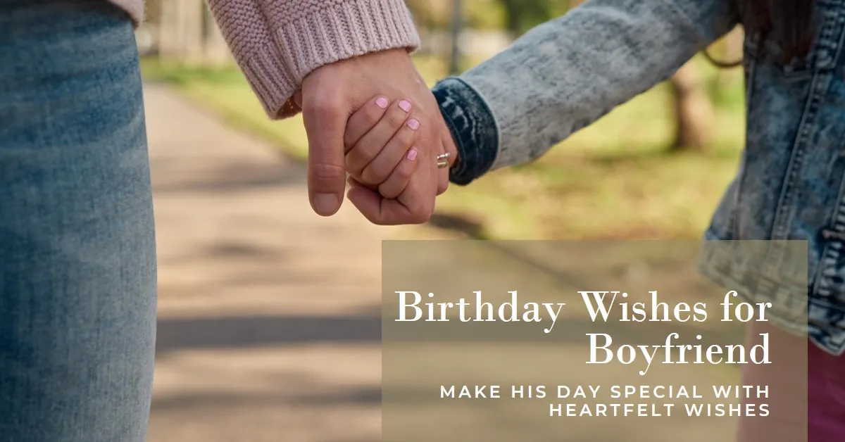 Birthday Wishes for Boyfriend with Heartfelt Messages & Sentiments