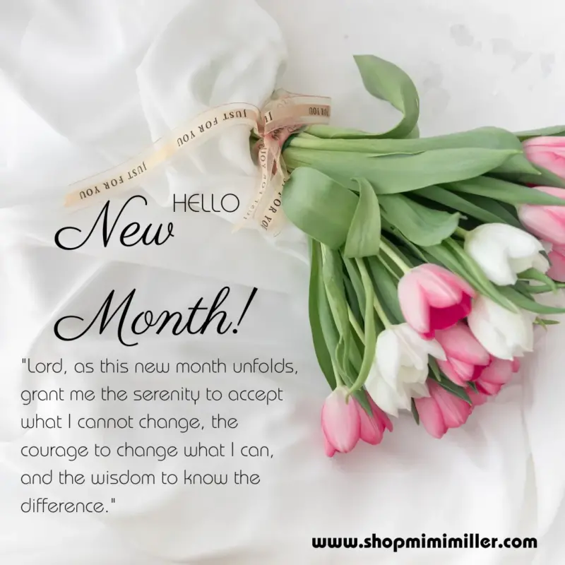 bouquet of tulips with prayer quote: "lord, grant me the serenity to accept what I cannot change, the courage to change what I can, and wisdom to know the difference." new month motivation